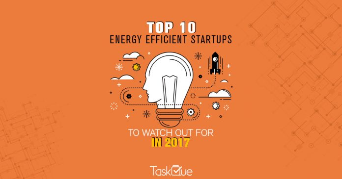 Energy efficient startups in 2017 - TaskQue Blog